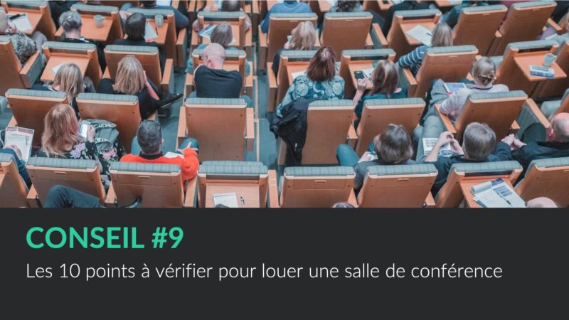 Conseil - Les 10 points à vérifier pour louer une salle de conférence