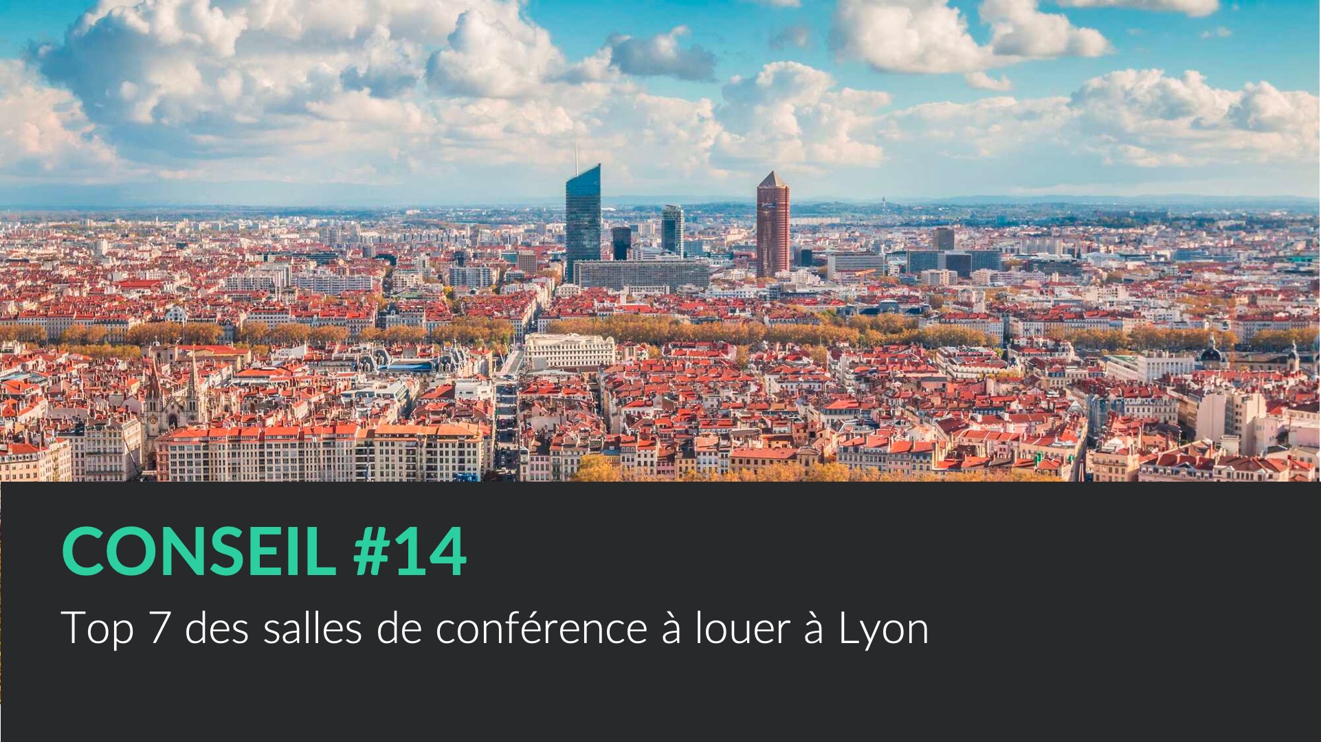 Top 7 des salles de conférence à louer à Lyon Top 7 des salles de conférence à louer à Lyon