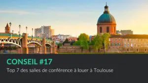 Top 7 des salles de conférence à louer à Toulouse