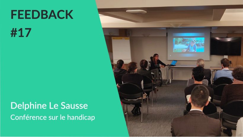 Conférence Delphine Le Sausse sur le handicap - Feedback