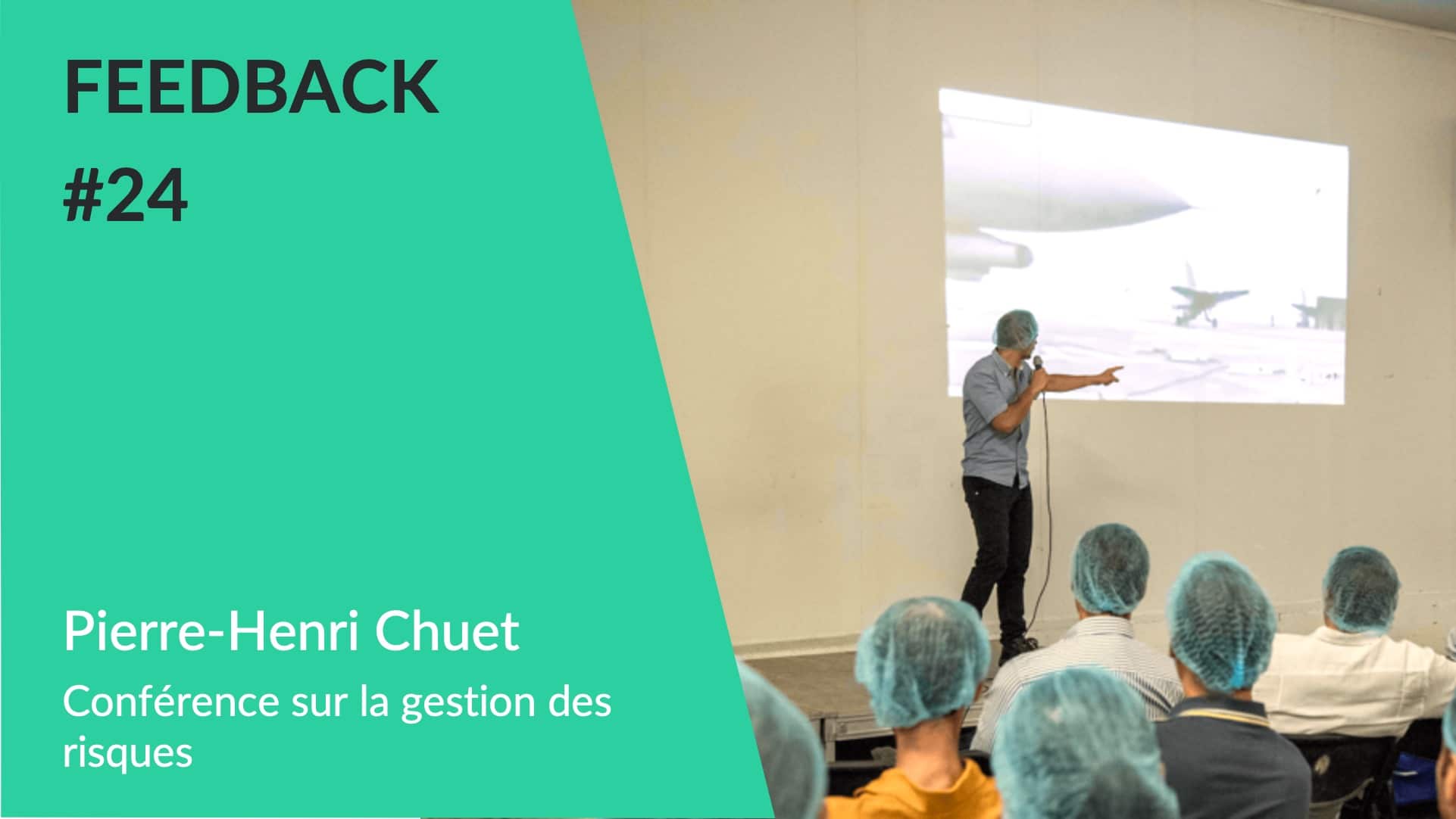 Feedback – Conférence Journée de la Sécurité 2 Pierre-Henri Chuet Feedback - Conférence Journée de la Sécurité 2 Pierre-Henri Chuet