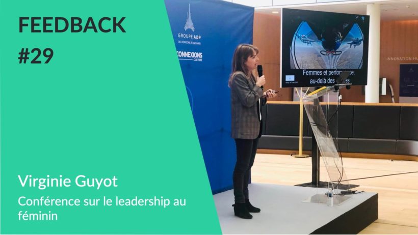 Feedback - Conférence leadership au féminin Virginie Guyot