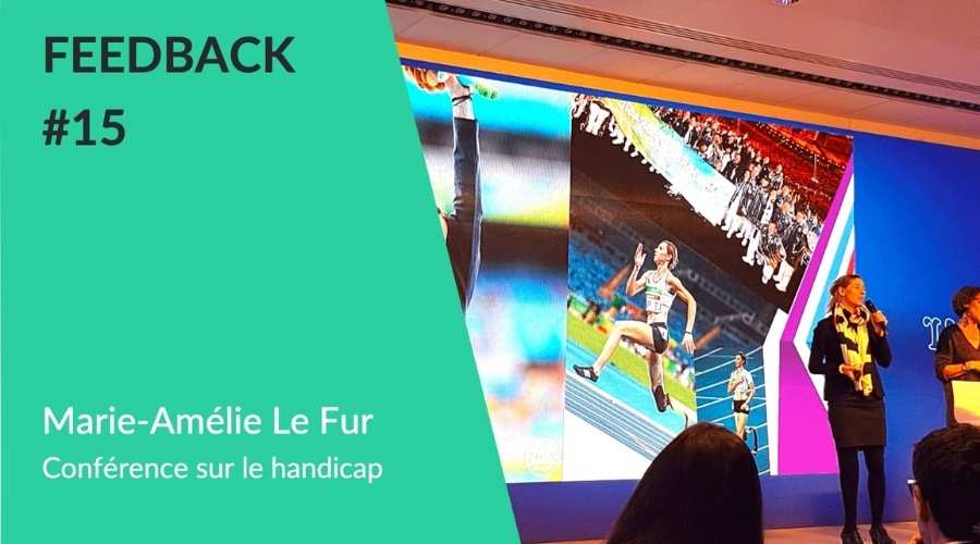 Conférence handicap avec Marie amelie Le Fur