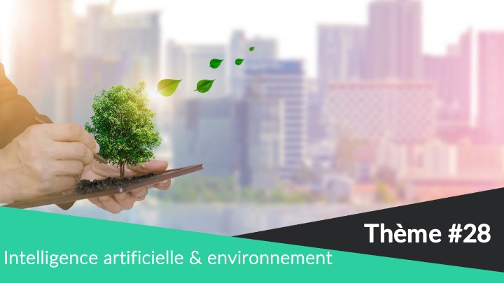 intelligence artificielle dans l'environnement , thème de conférence